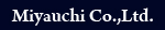 Miyauchi Co.,Ltd.